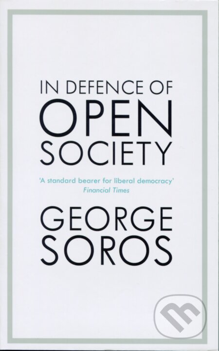 In Defence of Open Society - George Soros, John Murray, 2019