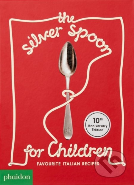 The Silver Spoon for Children (Favourite Italian Recipes) - kniha z kategorie Národní kuchyně