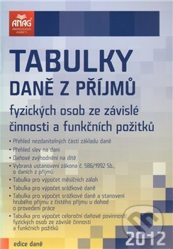 Tabulky daně z příjmů fyzických osob ze závislé činnosti a funkčních požitků 2012 - kniha z kategorie Daně
