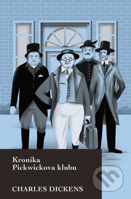 Kronika Pickwickova klubu - Charles Dickens, Slovart CZ, 2020