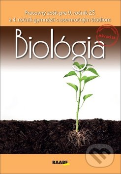 Biológia pre 9. ročník ZŠ a 4. ročník gymnázií s osemročným štúdiom - Eva Ihringová, Jana Višňovská, Raabe, 2019