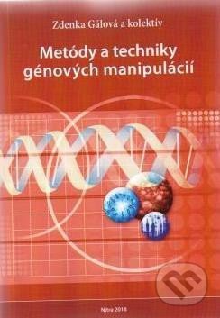 Metódy a techniky génových manipulácií - Zdenka Gálová, Slovenská poľnohospodárska univerzita v Nitre, 2018