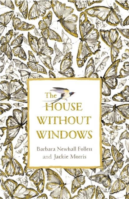 The House Without Windows - Barbara Newhall Follett, Jackie Morris (ilustrácie), Hamish Hamilton, 2019