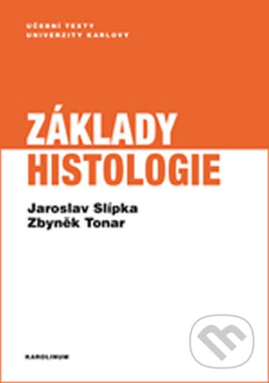 Základy histologie - Jaroslav Slípka, Univerzita Karlova v Praze, 2018