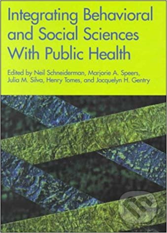 Integrating Behavioral and Social Sciences with Public Health, American Psychological Association, 2000