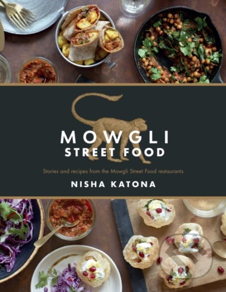 Mowgli Street Food - Nisha Katona, Nourish, 2018