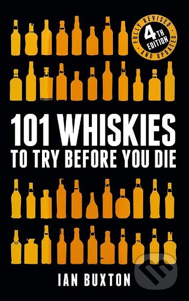 101 Whiskies to Try Before You Die - Ian Buxton - kniha z kategorie Kuchařky