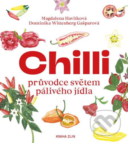 Chilli - Dominika Wittenberg Gašparová, Magdalena Havlíková, Kniha Zlín, 2019