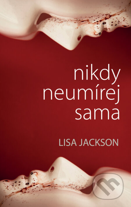 E-kniha: Nikdy neumírej sama (Lisa Jackson)