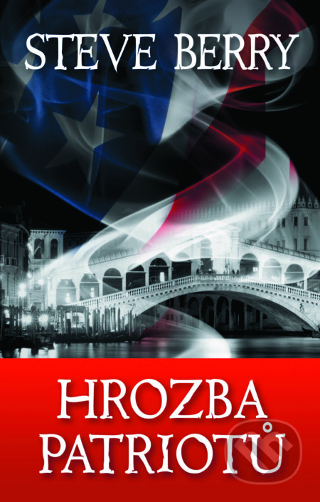 E-kniha: Hrozba patriotů (Steve Berry). Domino, 2016