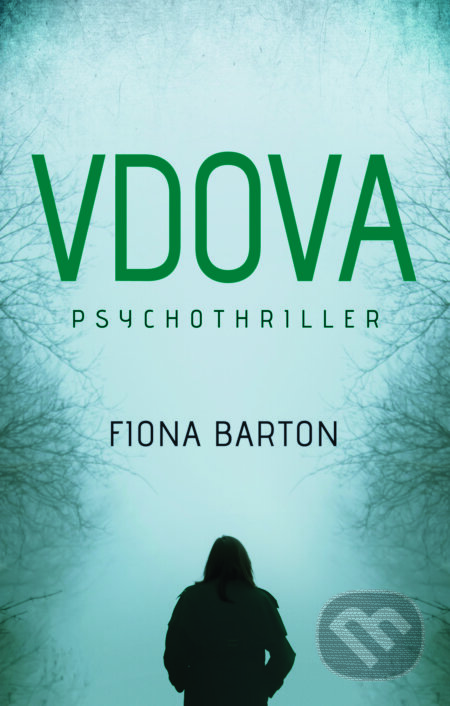 E-kniha: Vdova (Fiona Barton). Domino, 2016