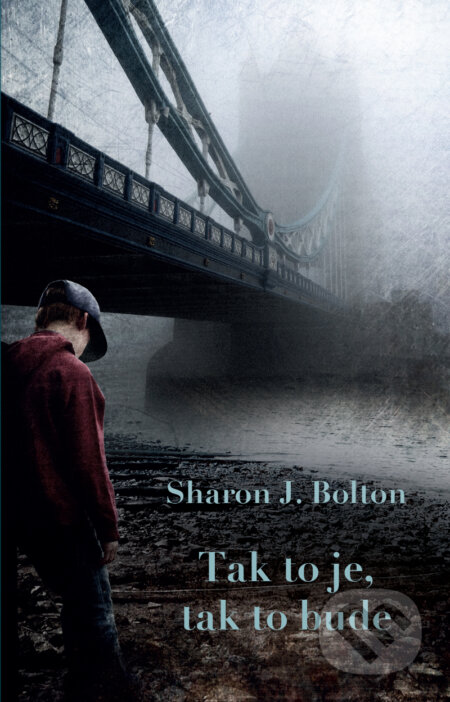 E-kniha: Tak to je, tak to bude (Sharon J. Bolton)