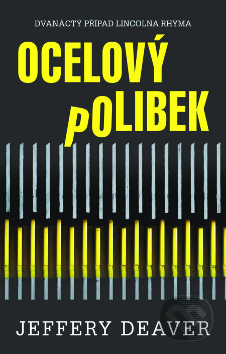E-kniha: Ocelový polibek (Jeffery Deaver). Domino, 2016