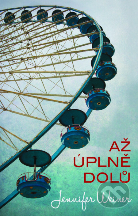 E-kniha: Až úplně dolů (Jennifer Weiner). Domino, 2015