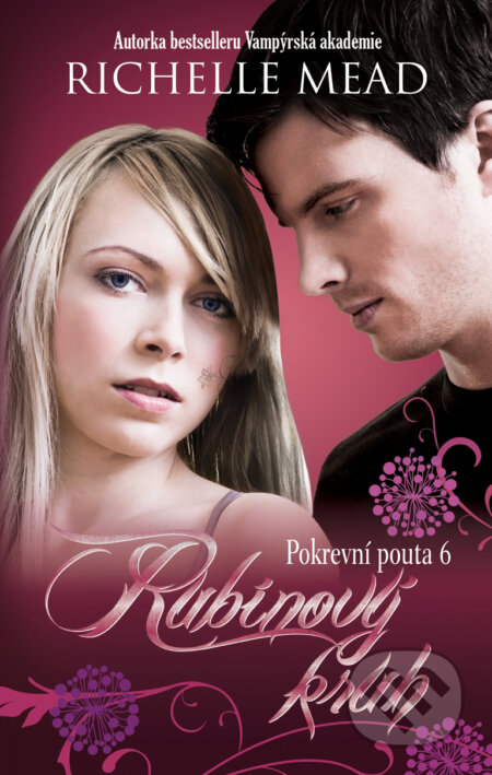 E-kniha: Pokrevní pouta 6: Rubínový kruh (Richelle Mead). Domino, 2015