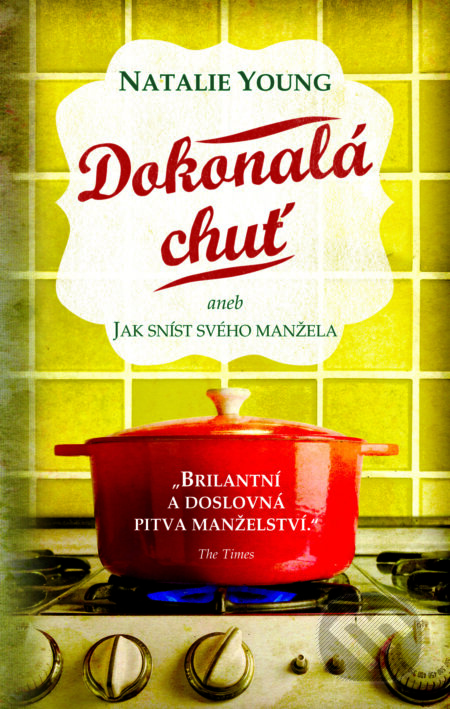 E-kniha: Dokonalá chuť aneb Jak sníst svého manžela (Natalie Young). Domino, 2014