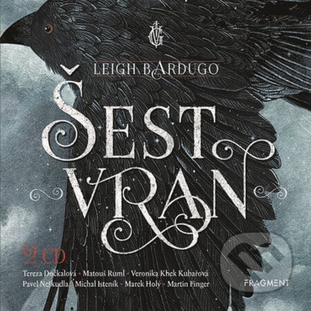 Šest vran - Leigh Bardugo, Nakladatelství Fragment, 2019