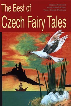 The Best of Czech Fairy Tales - Karel Jaromír Erben, Božena Němcová, Václav Beneš Třebízský, Tomáš Řízek (ilustrácie), Vydavateľstvo Baset, 2019