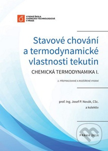 Stavové chování a termodynamické vlastnosti tekutin - Josef Novák, Vydavatelství VŠCHT, 2016