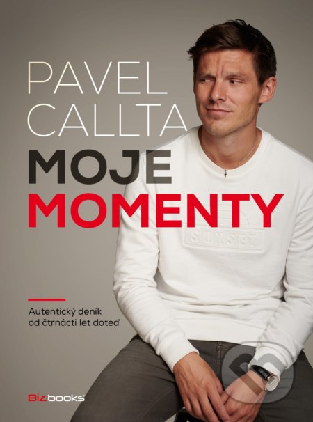 Pavel Callta: Moje momenty - Pavel Callta, BIZBOOKS, 2019