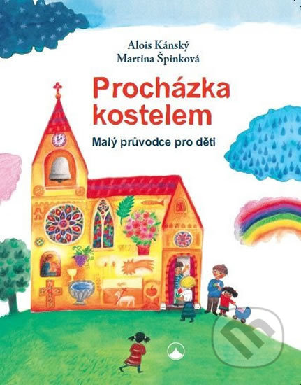 Procházka kostelem - Alois Kánský, Martina Špinková, Karmelitánské nakladatelství, 2019