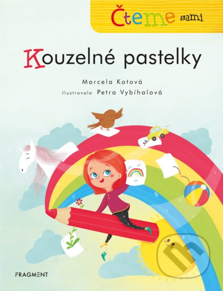 Čteme sami: Kouzelné pastelky - Marcela Kotová, Petra Vybíhalová (ilustrácie), Nakladatelství Fragment, 2019