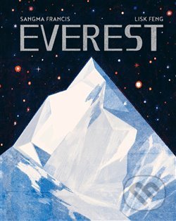 Everest - Sangma Francis, Lisk Feng (ilustrácie) - kniha z kategorie Naučné knihy