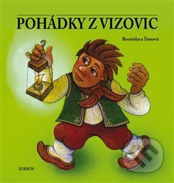 Pohádky z Vizovic - Bronislava Šímová, Josef Kremláček (ilustrácie), Sursum, 2019