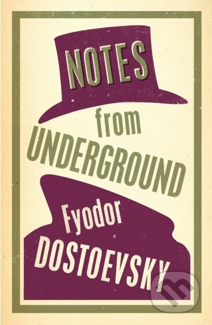 Notes from Underground - Fyodor Dostoevsky, Alma Books, 2014