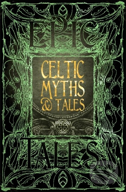 Celtic Myths and Tales (Epic Tales) - kniha z kategorie Fantasy