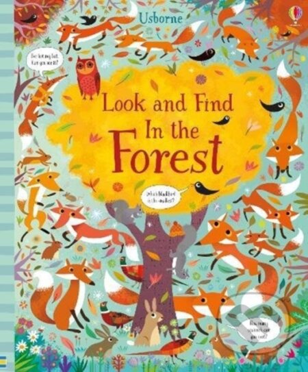 Look and Find In the Forest - Kirsteen Robson, Gareth Lucas (ilustrácie), Usborne, 2018