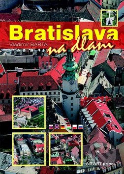 Bratislava na dlani - Vladimír Bárta, AB ART press, 2006