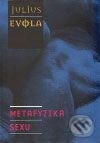 Metafyzika sexu - Julius Evola, Volvox Globator, 2009