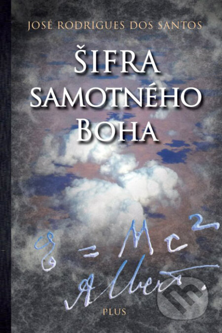 Šifra samotného Boha - José Rodrigues dos Santos, Albatros CZ, 2009