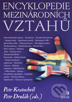 Encyklopedie mezinárodních vztahů - Petr Kratochvíl, Petr Drulák, Portál, 2009