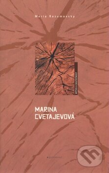 Marina Cvetajevová - Maria Razumovsky, Garamond, 2009