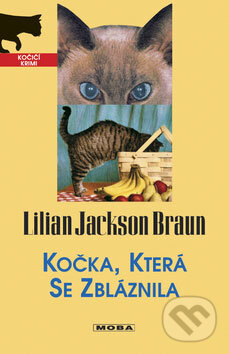 Kočka, která se zbláznila - Lilian Jackson Braun, Moba, 2009