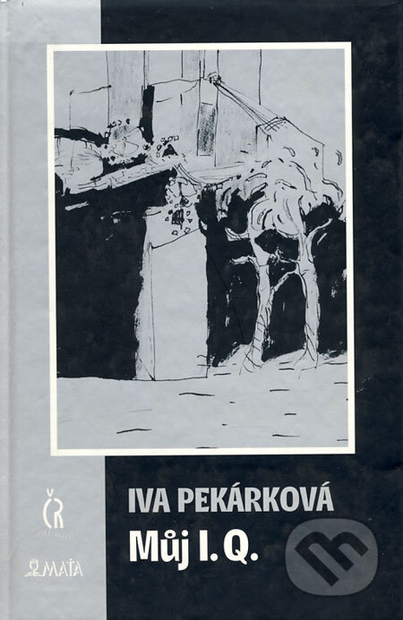 Můj I.Q. - Iva Pekárková, Kateřina Koutská (ilustrácie), Maťa, 2002