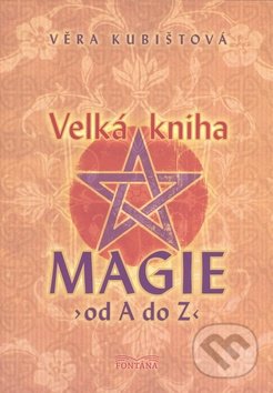 Velká kniha magie - Věra Kubištová, Fontána, 2009