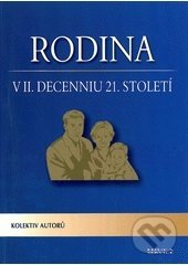Rodina v II. decenniu 21. století - Kolektív autorov - kniha z kategorie Beletrie