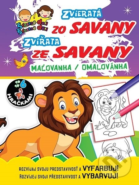 Zvieratá zo Savany - Zvířata ze Savany (Rozvíjaj svoju predstavivosť a vyfarbuj! / Rozvíjej svoji představivost a vybarvuj!) - kniha z kategorie…