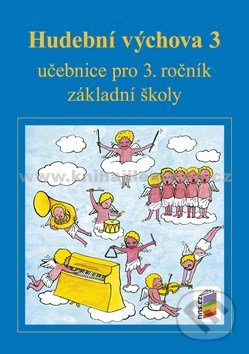 Hudební výchova 3 učebnice - Jindřiška Jaglová, Nakladatelství Nová škola Brno, 2019