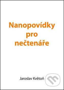 Nanopovídky pro nečtenáře - Jaroslav Květoň, Kopp, 2019