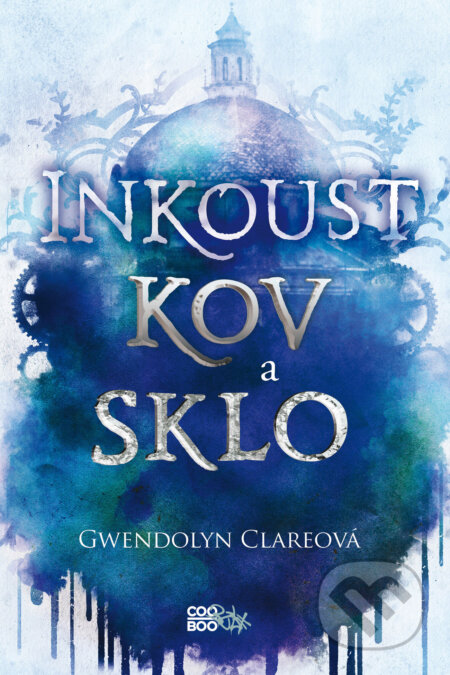 E-kniha: Inkoust, kov a sklo (Gwendolyn Clare)