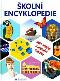 Školní encyklopedie - John Farndon, Svojtka&Co., 2019