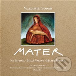 Iva Bittová, Vladimír Godár: Mater - Iva Bittová, Vladimír Godár, Pavian Records, 2010