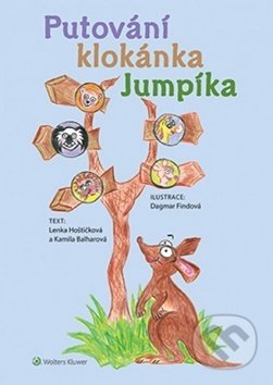 Putování klokánka Jumpíka - Lenka Hoštičková, Kamila Balharová, Wolters Kluwer ČR, 2019