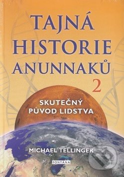 Tajná historie Anunnaků 2 - Michael Tellinger, Fontána, 2019