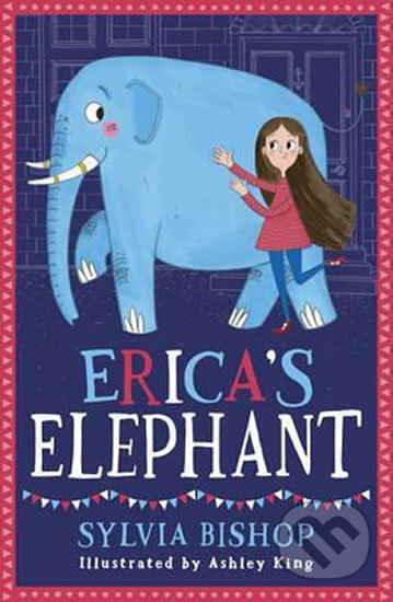 Erica&#039;s Elephant - Sylvia Bishop, Ashley King (ilustrácie), Scholastic, 2017