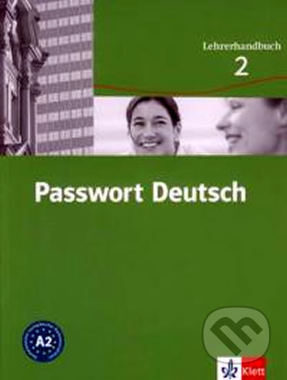 Passwort Deutsch 2 - Metodická příručka (3-dílný) - Ch. Fandrych, D. Dane, U. Albrecht, Klett, 2011